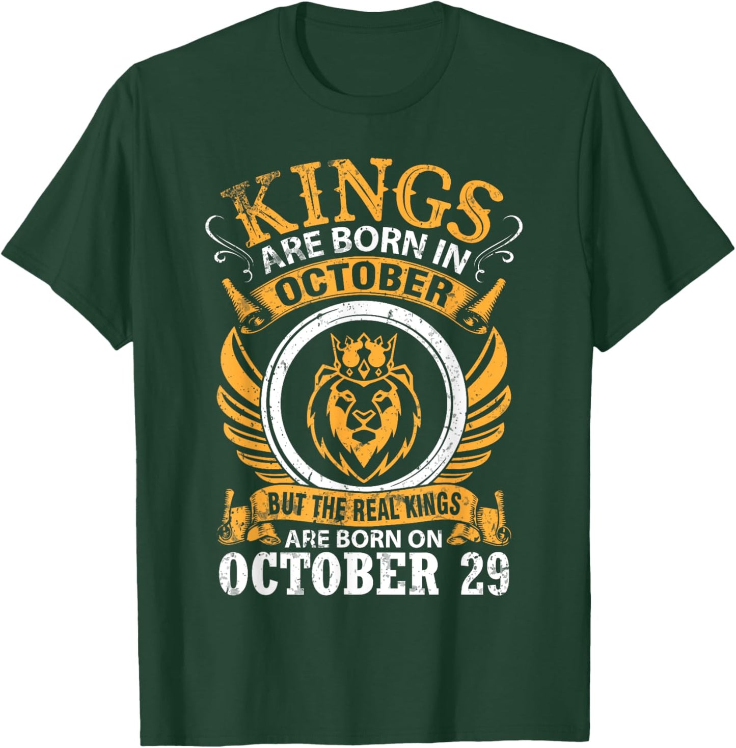 Kings Are Born In Oct But Real Kings Are Born On October 29 T-Shirt - T-Shirt | Forest