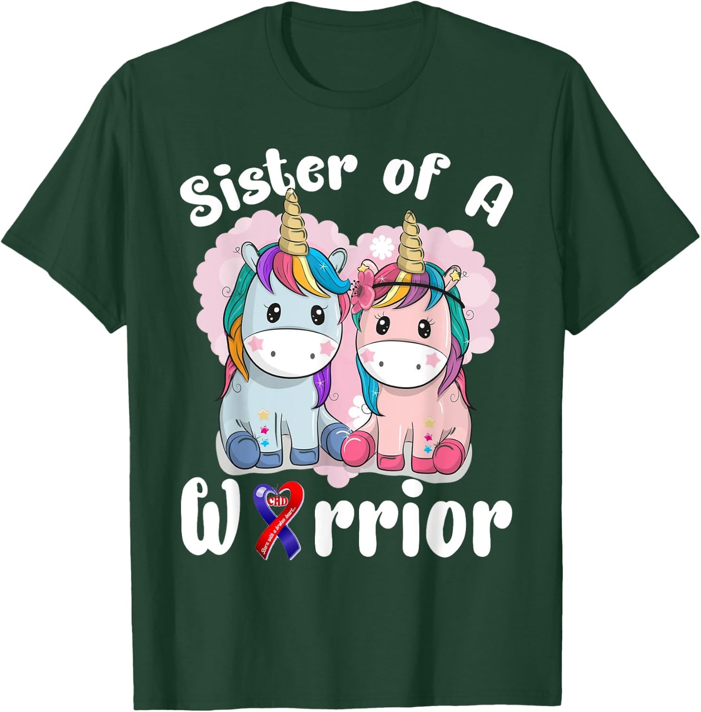 Sister Of A Heart Warrior CHD Awareness Week Unicorn T-Shirt - T-Shirt | Forest