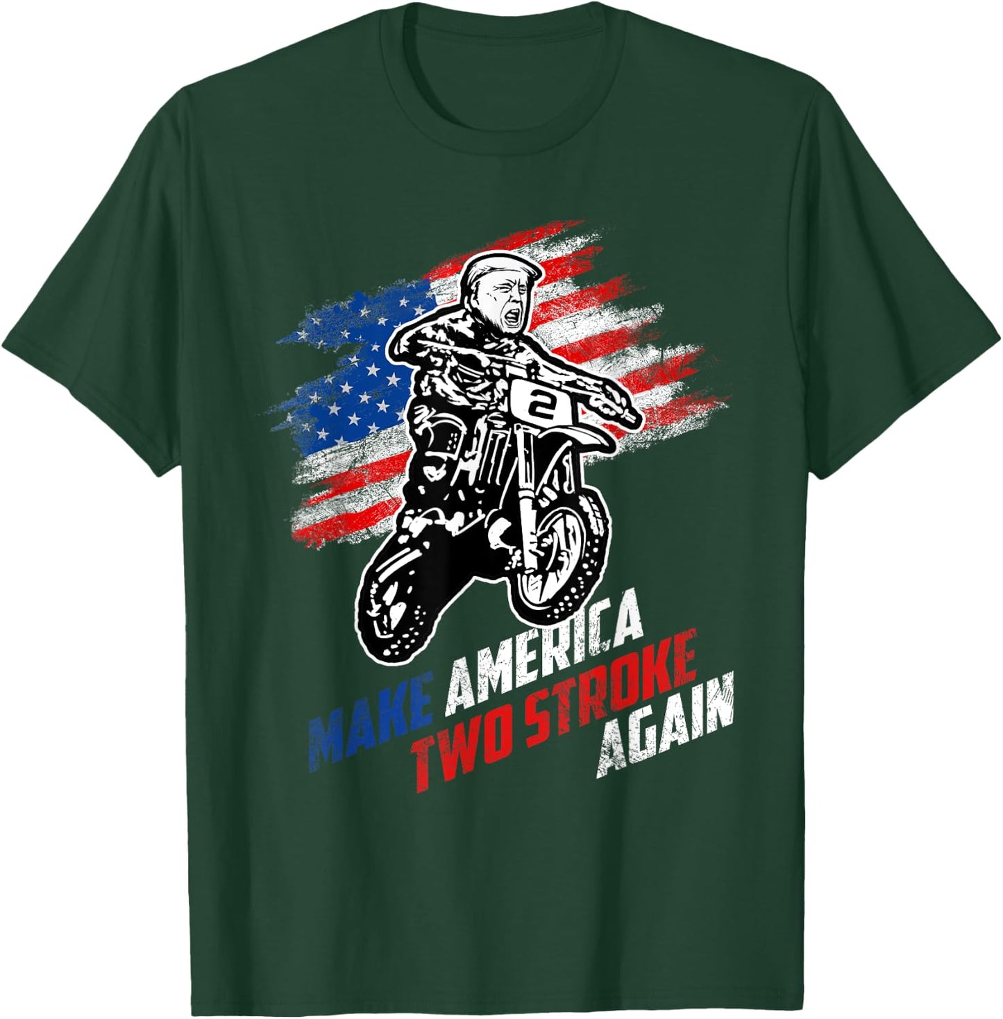 Make America Two Stroke Again Biker For Trump Motorcycle T-Shirt - T-Shirt | Forest