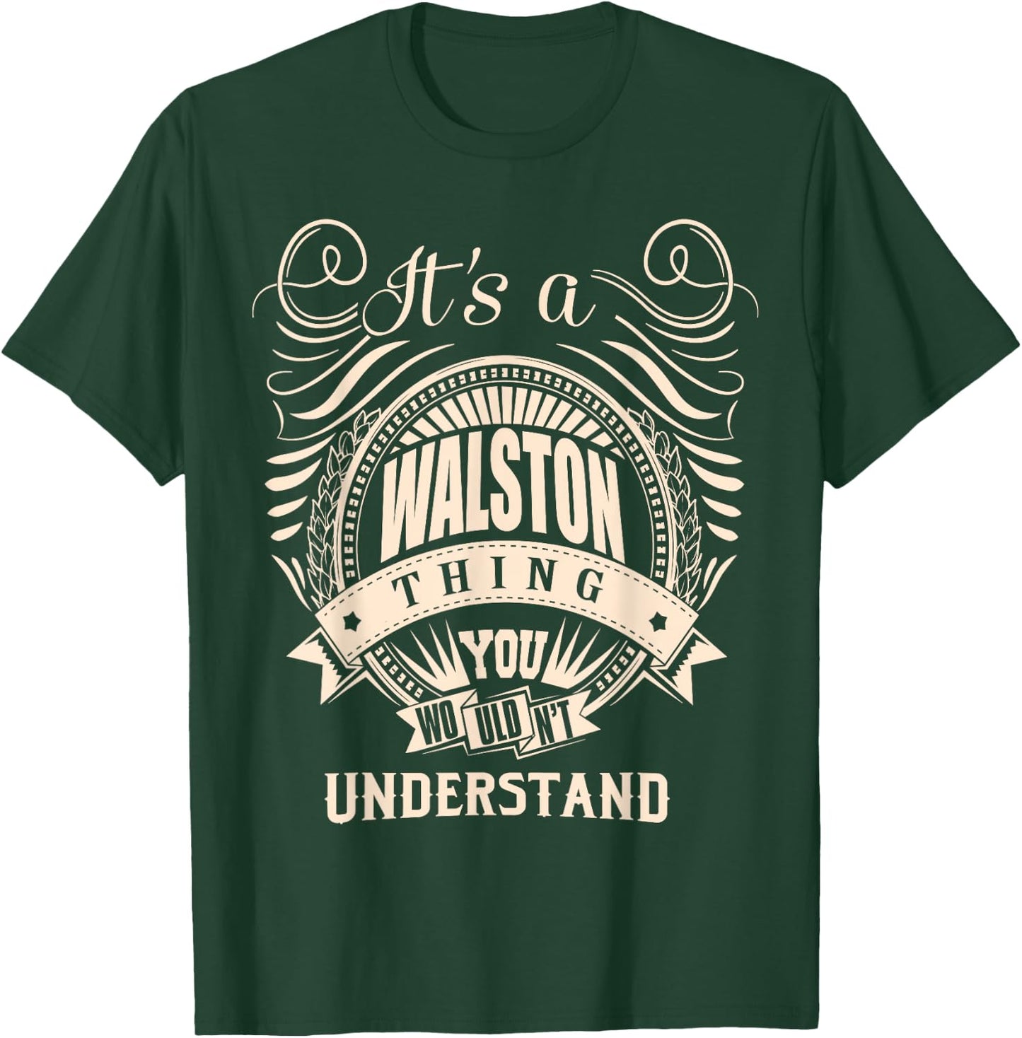 It's a WALSTON thing you wouldn't understand Gifts T-Shirt - T-Shirt | Forest