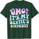 OMG It's My Bestie's Birthday Funny Best Friend Birthday T-Shirt - T-Shirt | Forest