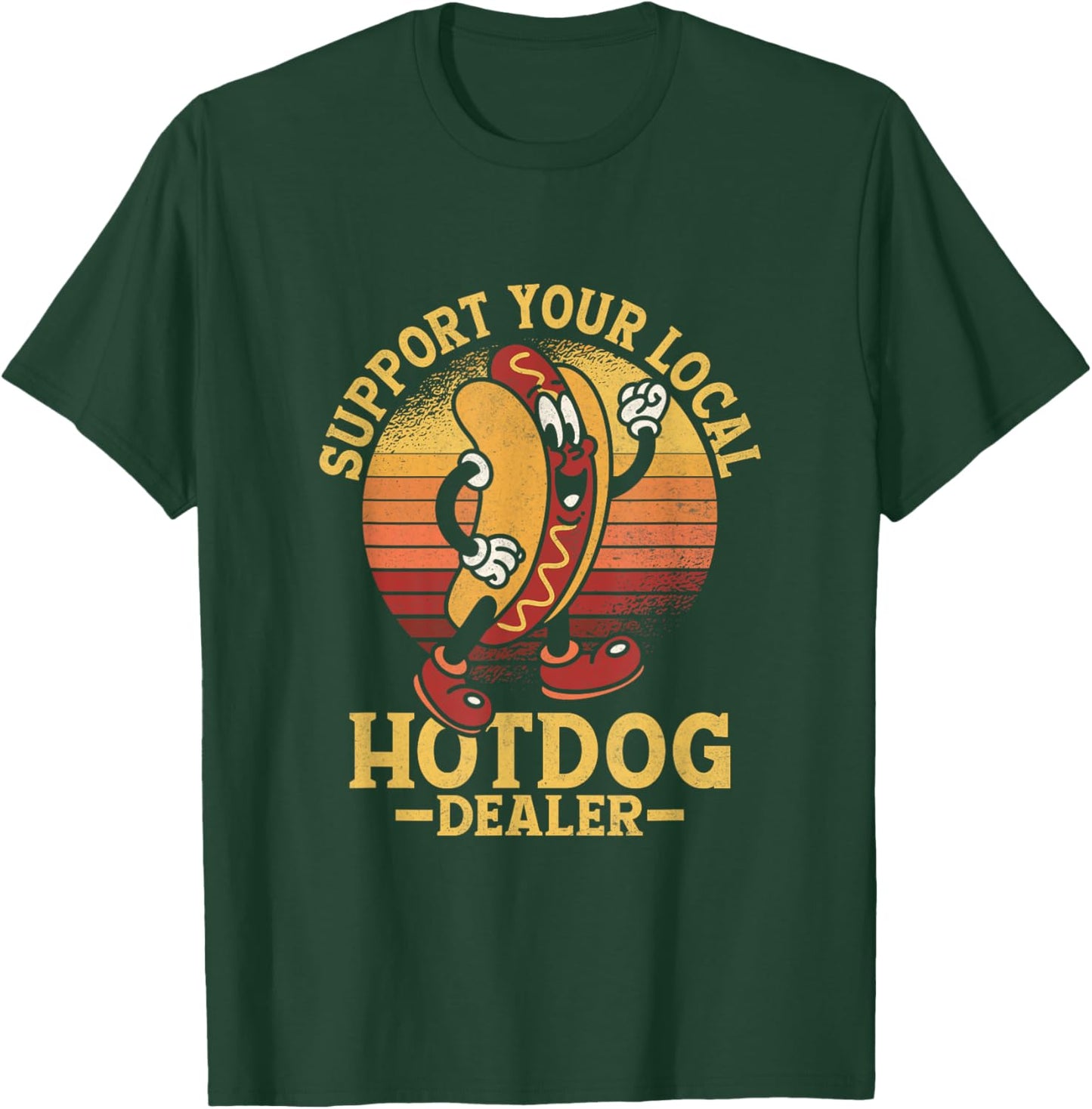 Support Your Local Hotdog Dealer Hotdogs Foodie Wiener Women T-Shirt - T-Shirt | Forest