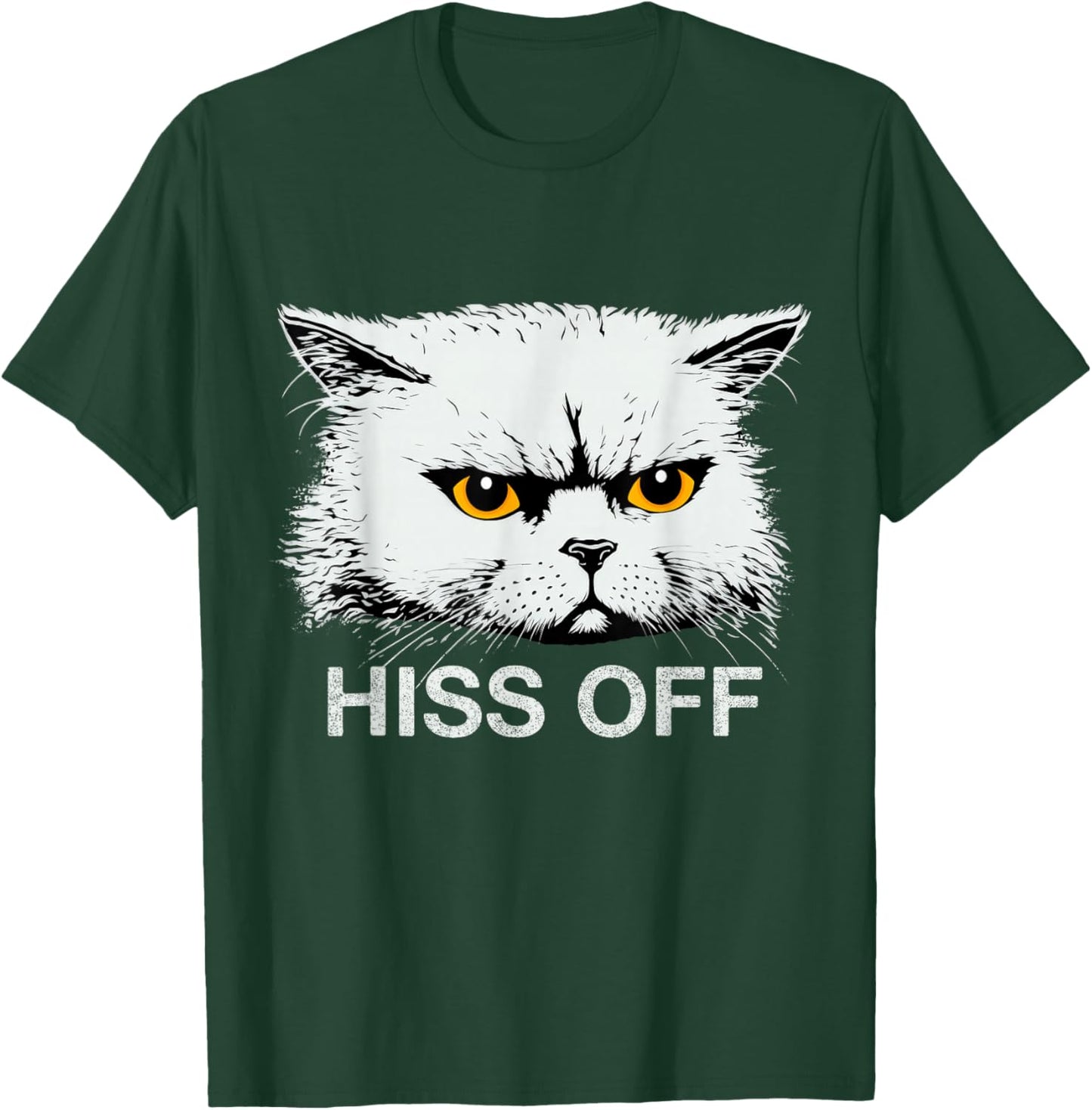 Hiss Off Funny Sarcastic Cat Quote Meow T-Shirt - T-Shirt | Forest