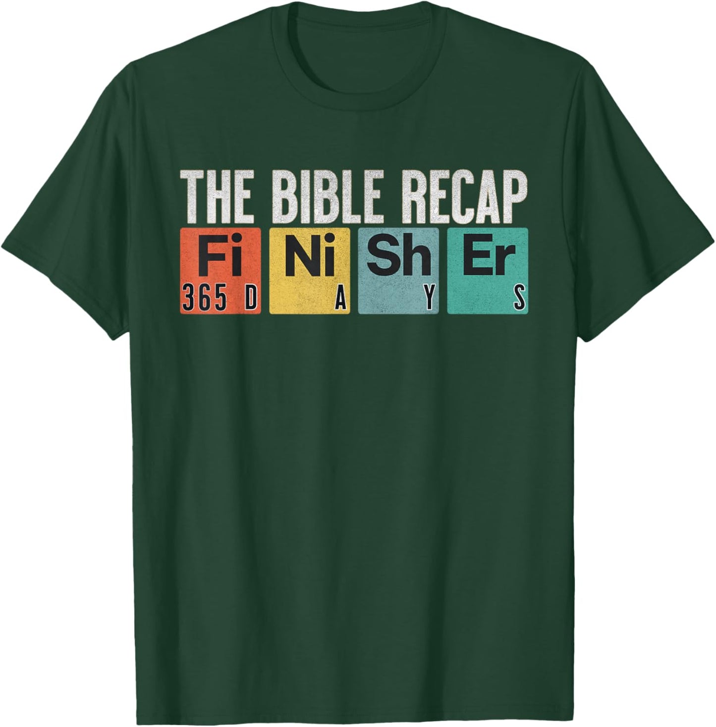 The Bible Recap Finisher 365 Days T-Shirt - T-Shirt | Forest