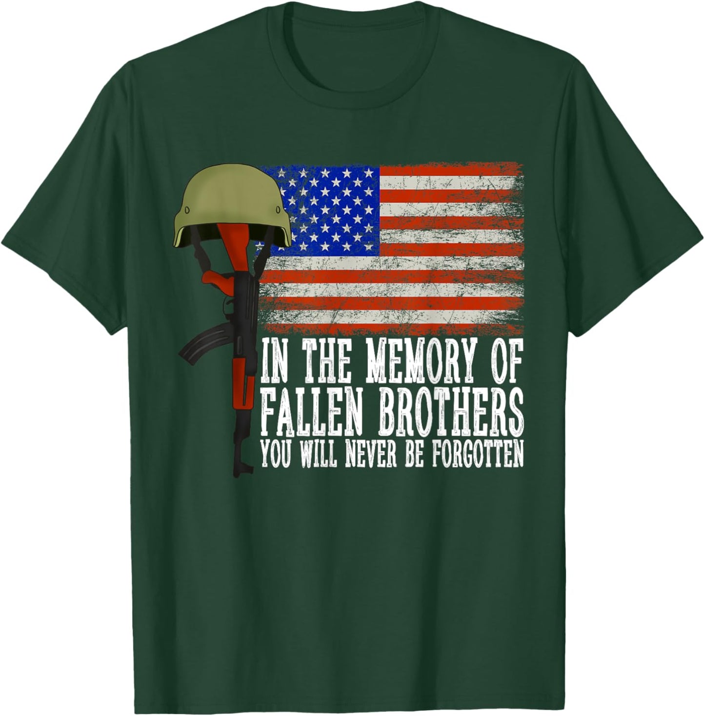 In The Memory Of Fallen Brothers You Will Never Be Forgotten T-Shirt - T-Shirt | Forest