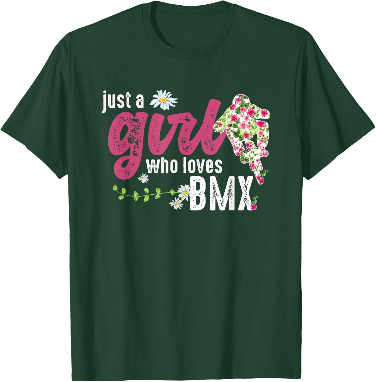 Just A Girl Who Loves BMX - BMX Rider T-Shirt - T-Shirt | Forest