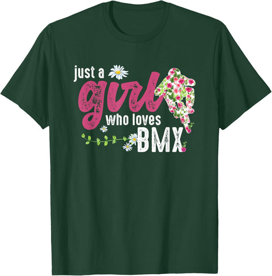Just A Girl Who Loves BMX - BMX Rider T-Shirt - T-Shirt | Forest