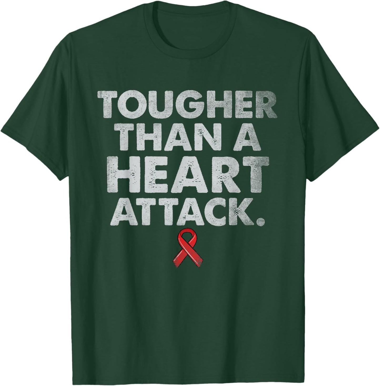 Tougher Than A Heart Attack Heart Disease Awareness CHD T-Shirt - T-Shirt | Forest