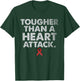 Tougher Than A Heart Attack Heart Disease Awareness CHD T-Shirt - T-Shirt | Forest