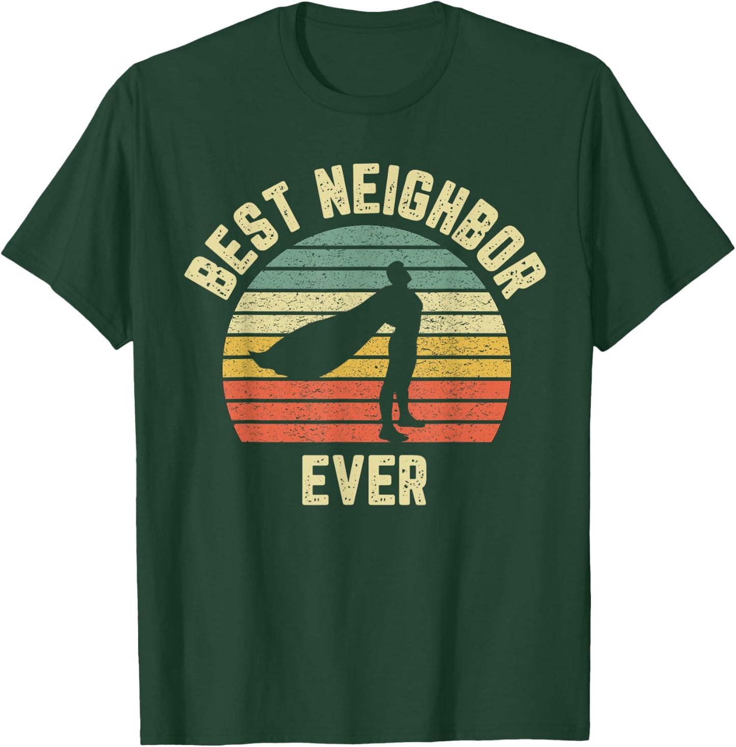 Vintage Best Neighbor Ever Superhero Fun Gift Graphic T-Shirt - T-Shirt | Forest