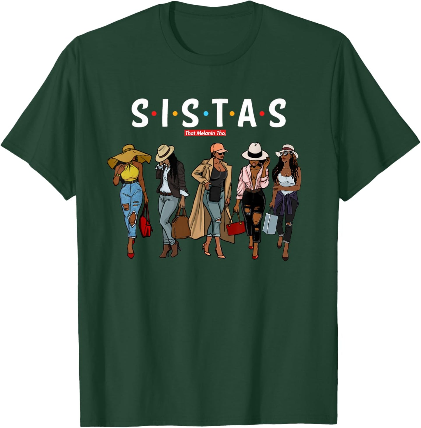 Sistas Travel Sisters Trip Beautiful Black Women Going Out T-Shirt - T-Shirt | Forest
