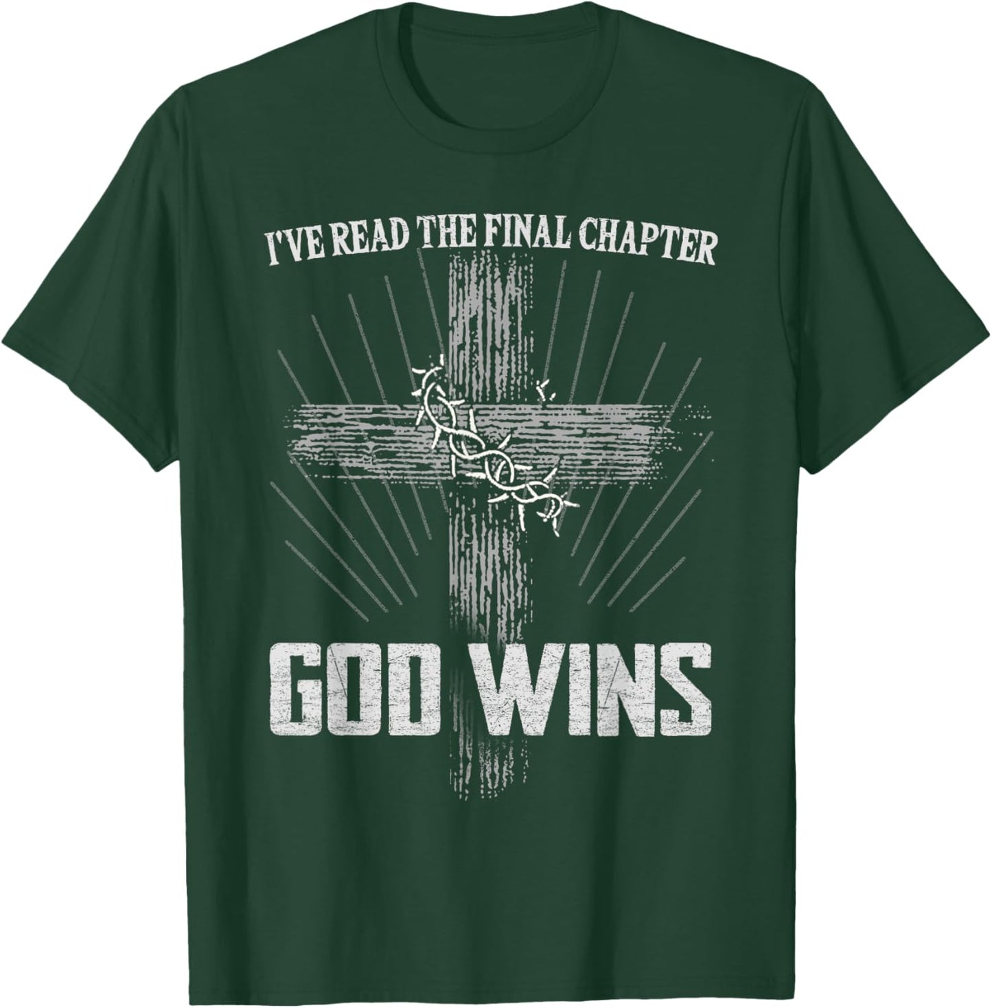 God Wins I’ve Read Final Chapter Christian Faith In Christ T-Shirt - T-Shirt | Forest