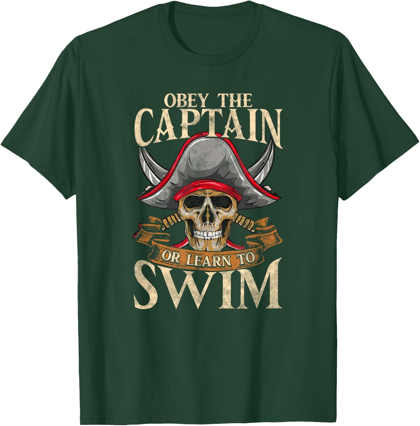 Obey The Captain Or Learn To Swim Pirate Themed Sayings T-Shirt - T-Shirt | Forest