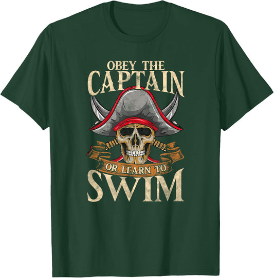 Obey The Captain Or Learn To Swim Pirate Themed Sayings T-Shirt - T-Shirt | Forest