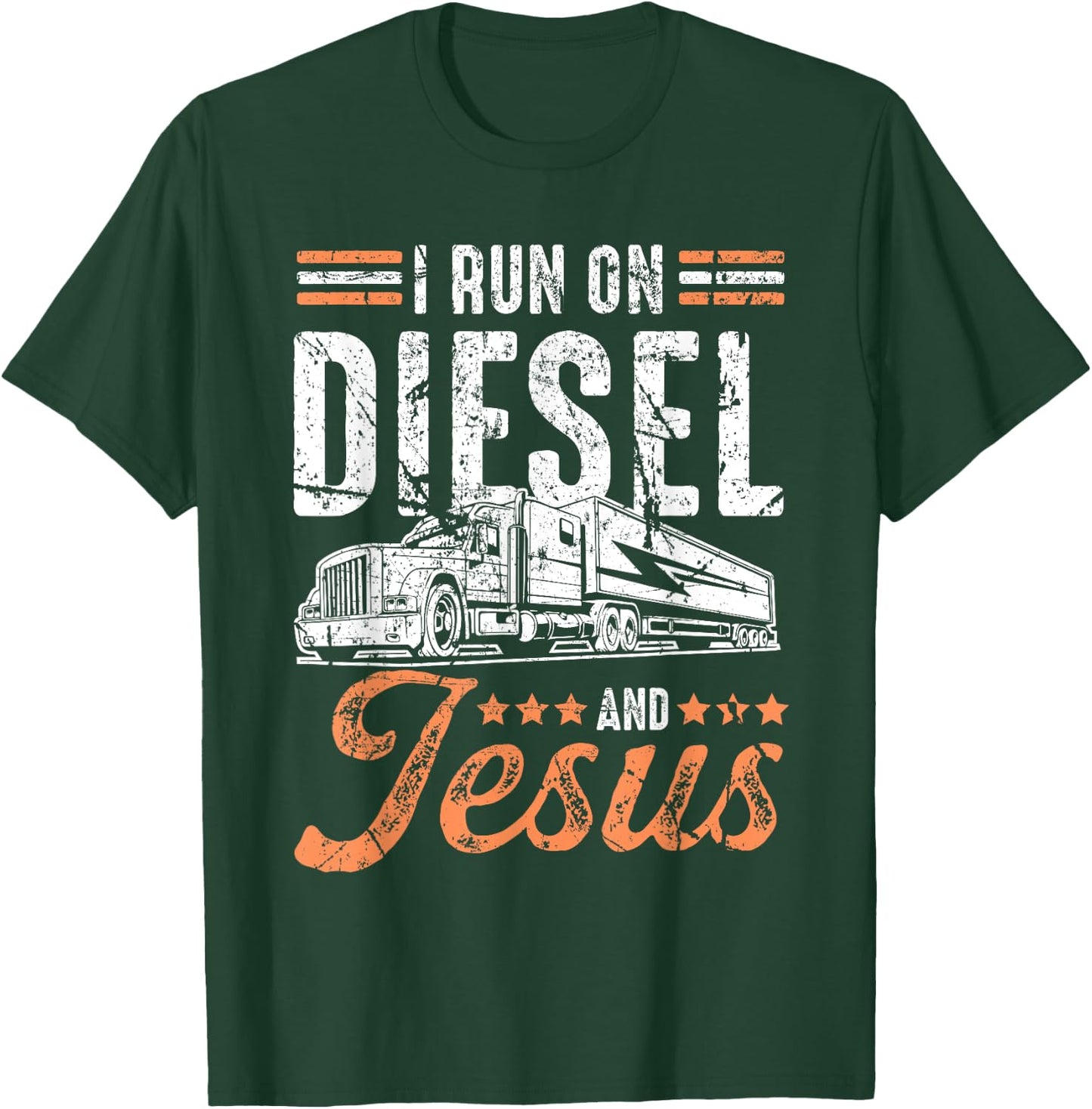 I Run On Diesel And Jesus Trucking Shirt Over The Road T-Shirt - T-Shirt | Forest