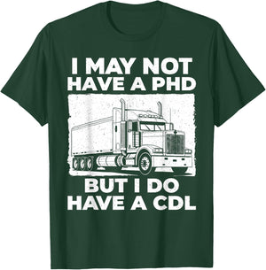 Funny CDL Trucker Design Women Semi Truck Driver CDL T-Shirt - T-Shirt | Forest