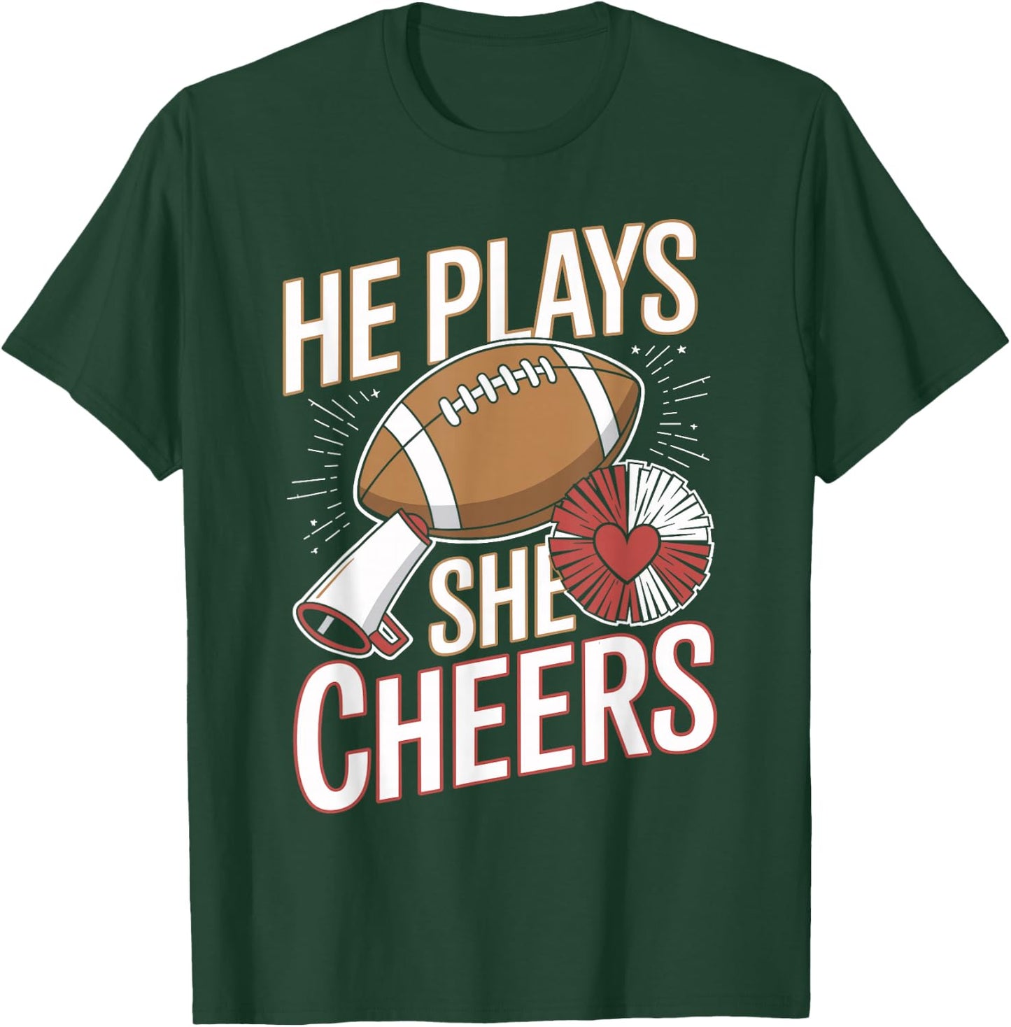 He Plays She Cheers Football Cheerleading T-Shirt - T-Shirt | Forest