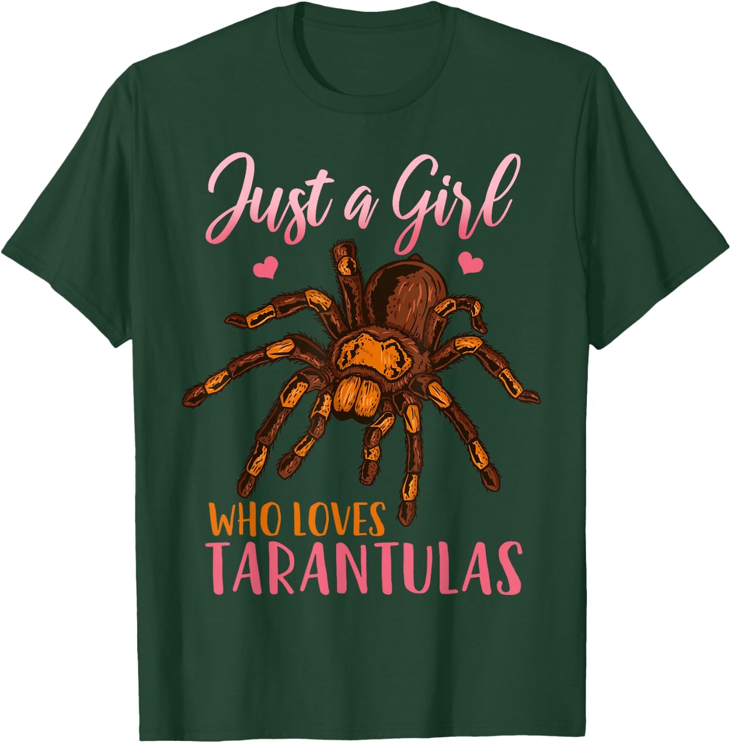 Tarantula Just A Girl Who Loves Tarantulas T-Shirt - T-Shirt | Forest