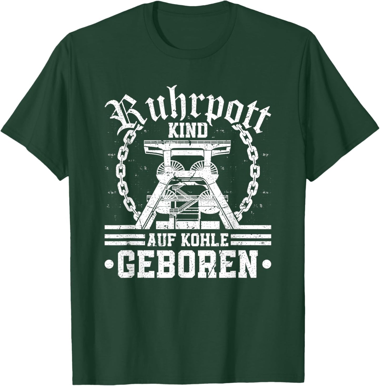 Ruhrpott Kind Auf Kohle Geboren Heimat Bergbau Glück Auf T-Shirt - T-Shirt | Forest