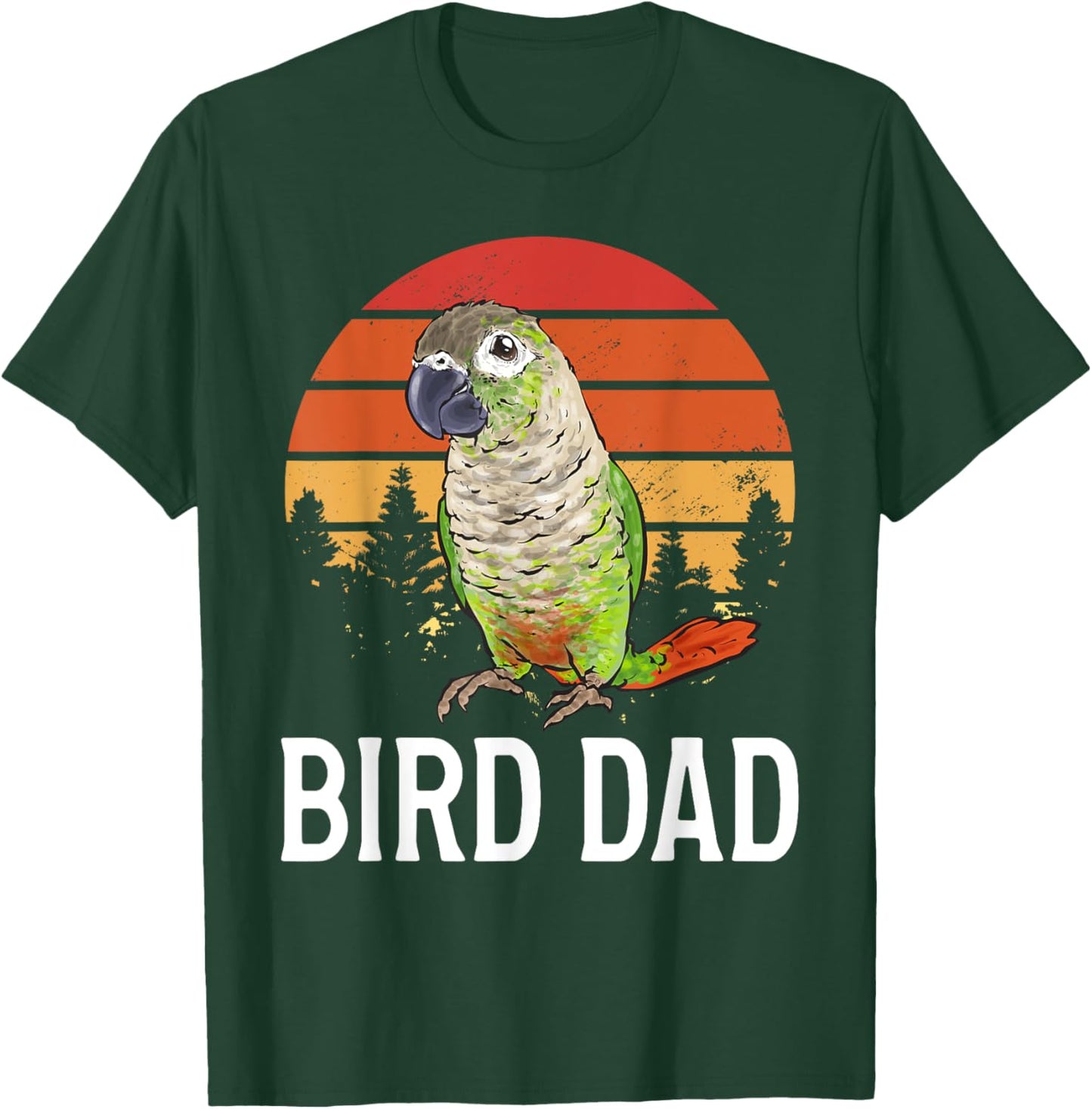 Green Cheek Conure Parrot Bird Dad T-Shirt - T-Shirt | Forest