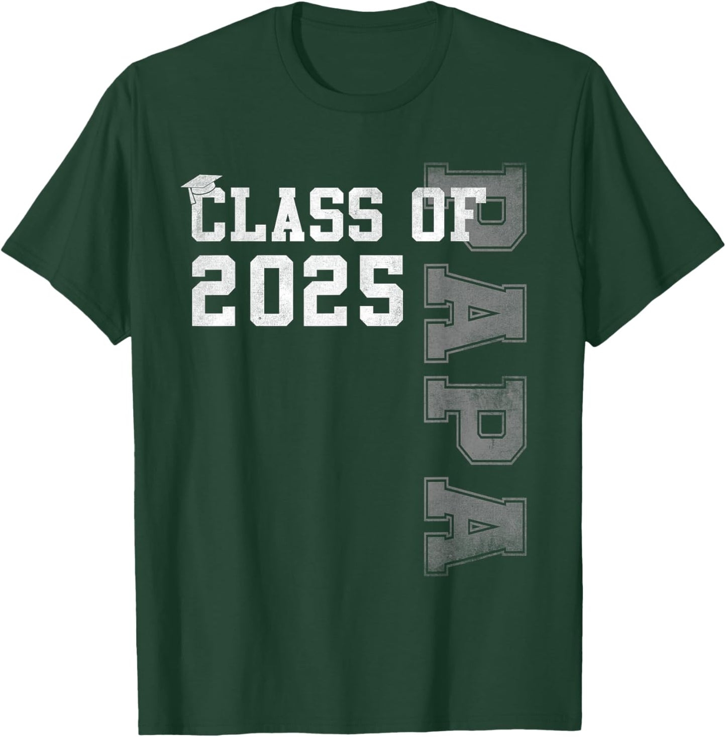 Papa Senior 2025 Proud Papa Of A Class Of 2025 Graduation T-Shirt - T-Shirt | Forest