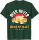 Vintage Beer Never Broke My Heart Funny Drinking Party Gift T-Shirt - T-Shirt | Forest