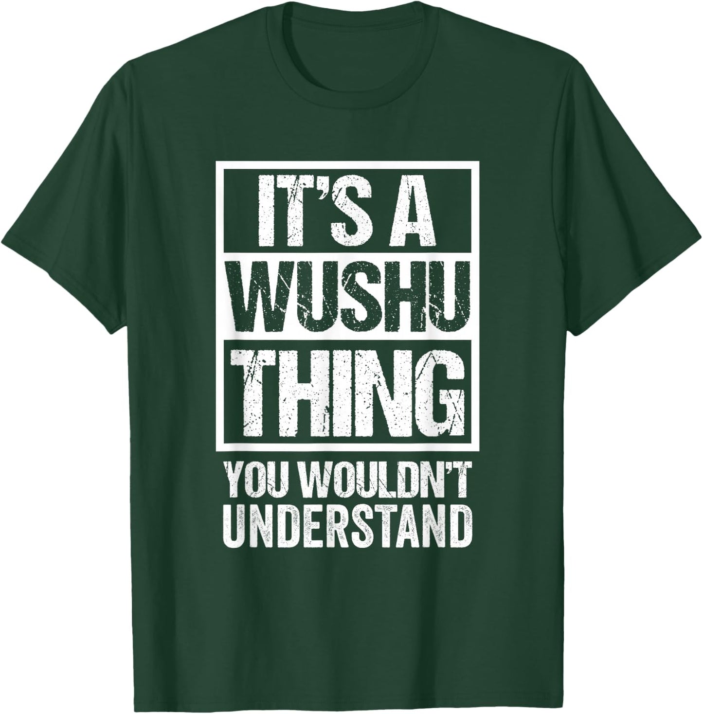 Fun Fighter Quote Kungfu/Martial Art Saying "A Wushu Thing" T-Shirt - T-Shirt | Forest