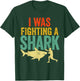I Was Fighting Shark Get Well Soon Recovery Broken Arm Leg T-Shirt - T-Shirt | Forest