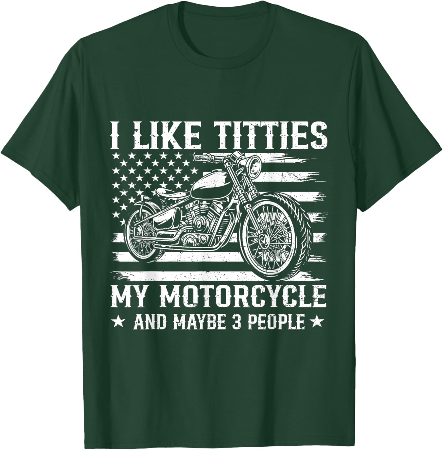 I Like Titties and My Motorcycle Flag US Biker Rider T-Shirt - T-Shirt | Forest