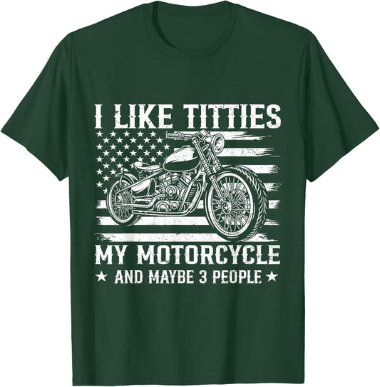 I Like Titties and My Motorcycle Flag US Biker Rider T-Shirt - T-Shirt | Forest