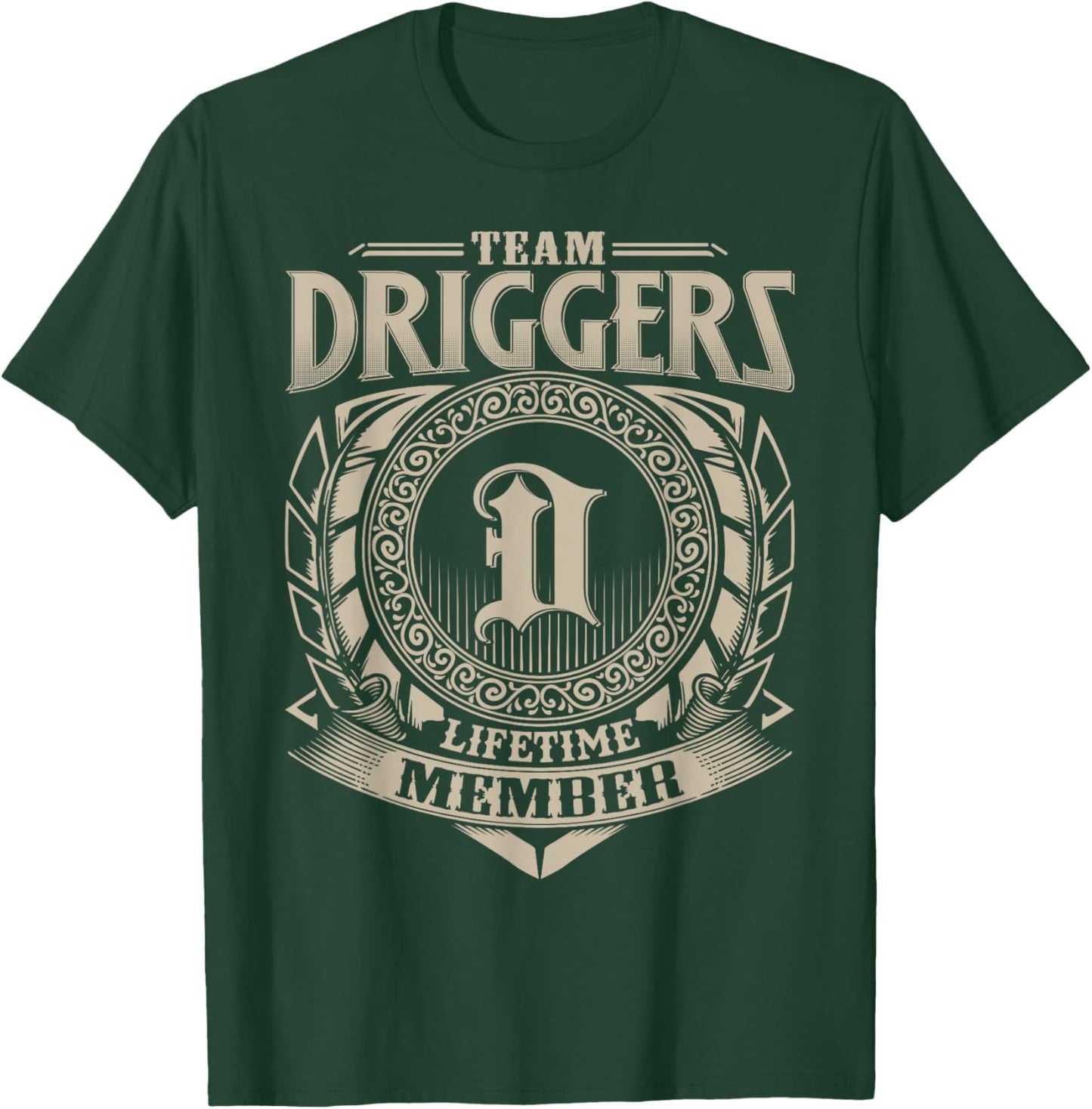 Team DRIGGERS Lifetime Member DRIGGERS Family Name Vintage T-Shirt - T-Shirt | Forest