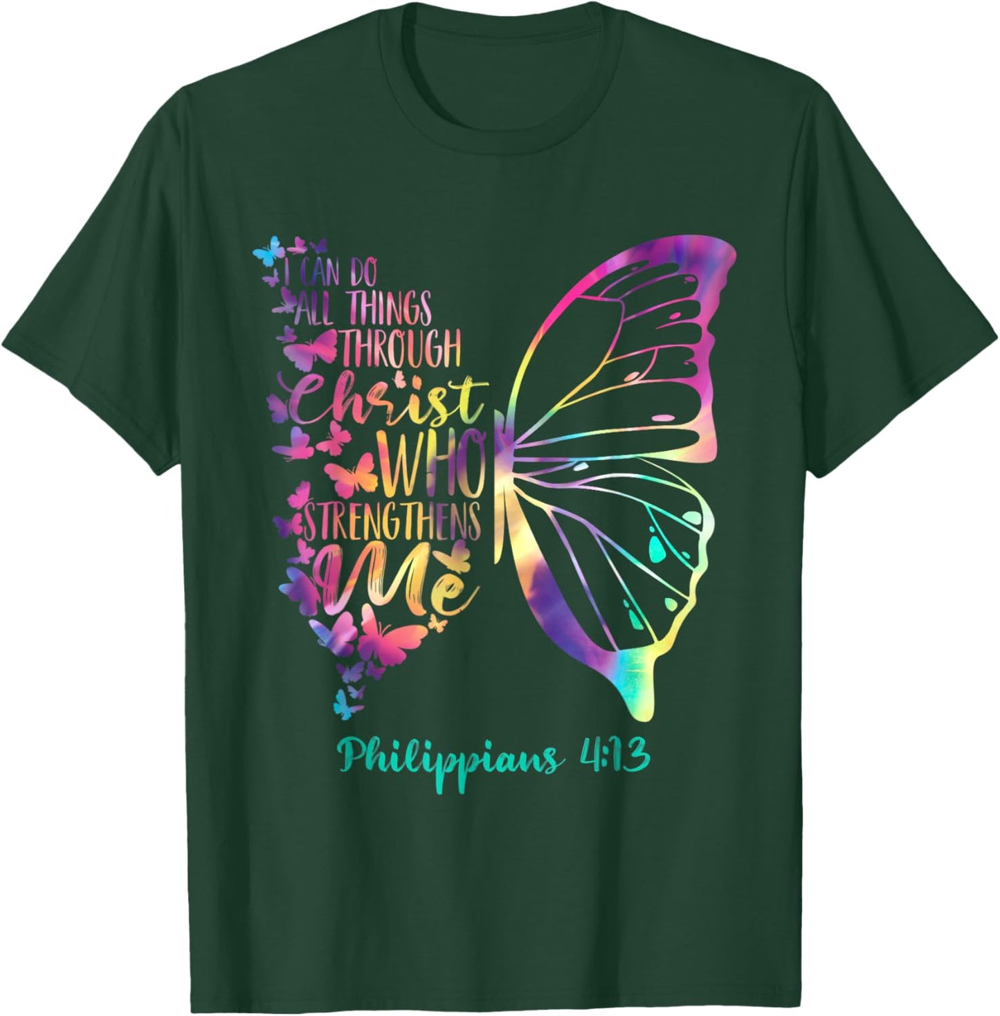 Can Do All Things Through Christ Who Strengthens Me I T-Shirt - T-Shirt | Forest