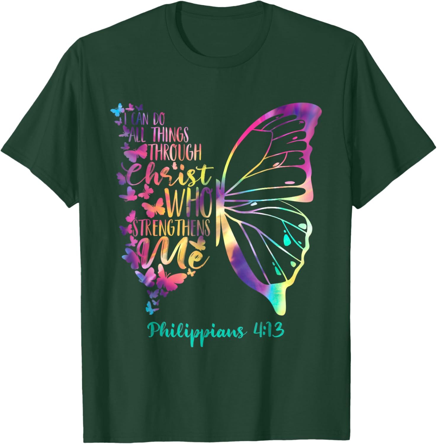 Can Do All Things Through Christ Who Strengthens Me I T-Shirt - T-Shirt | Forest