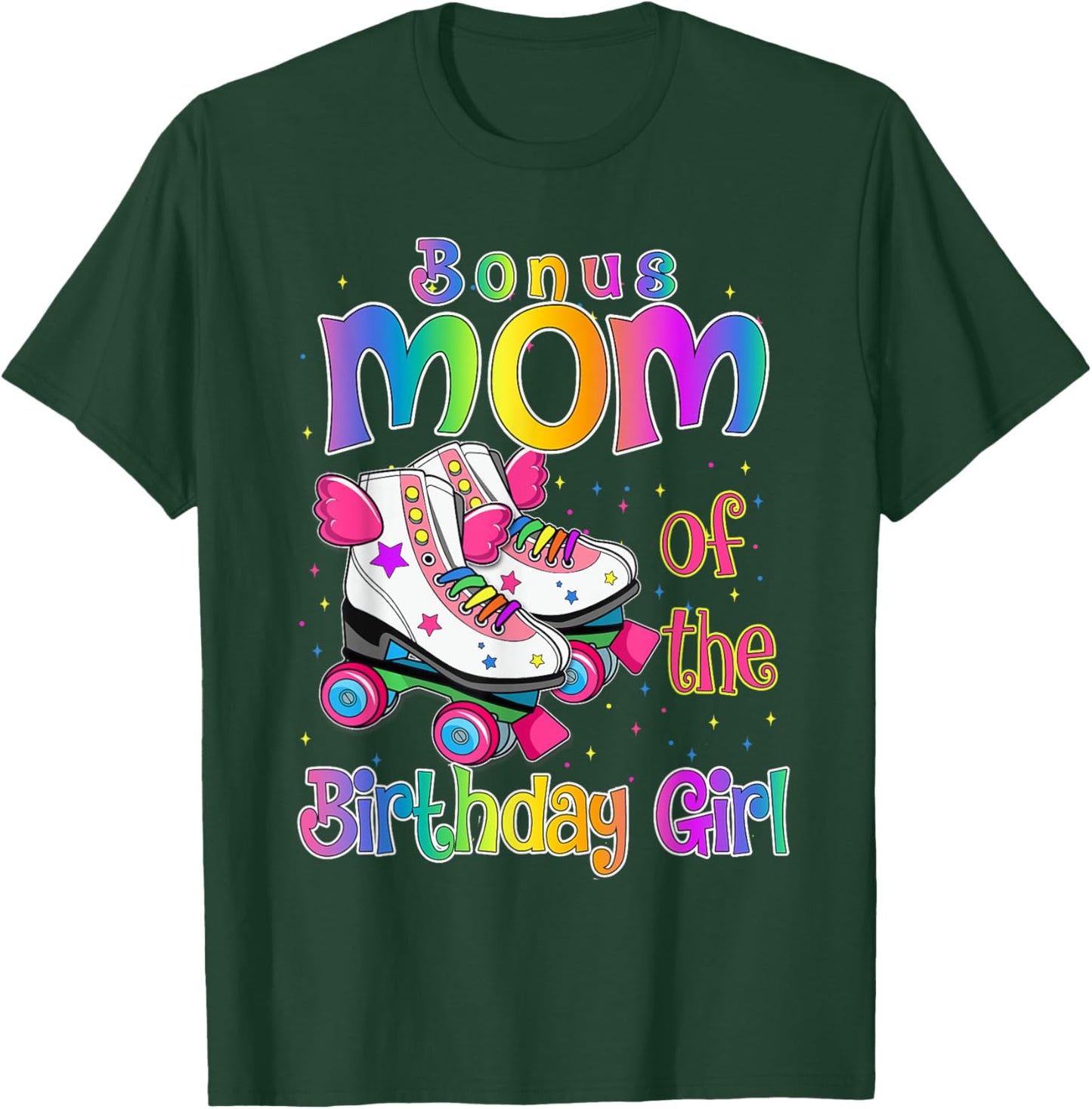 Bonus Mom Birthday Girl Rolling Skate Birthday family Party T-Shirt - T-Shirt | Forest