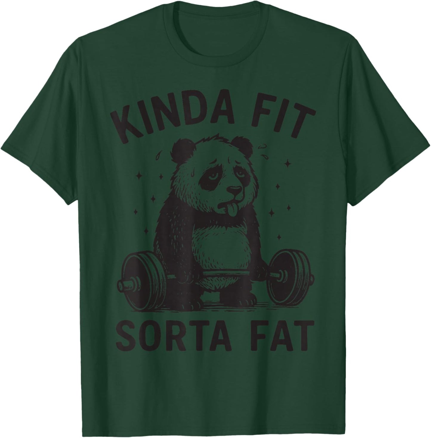 Kinda Fit Sorta Fat T-Shirt - T-Shirt | Forest