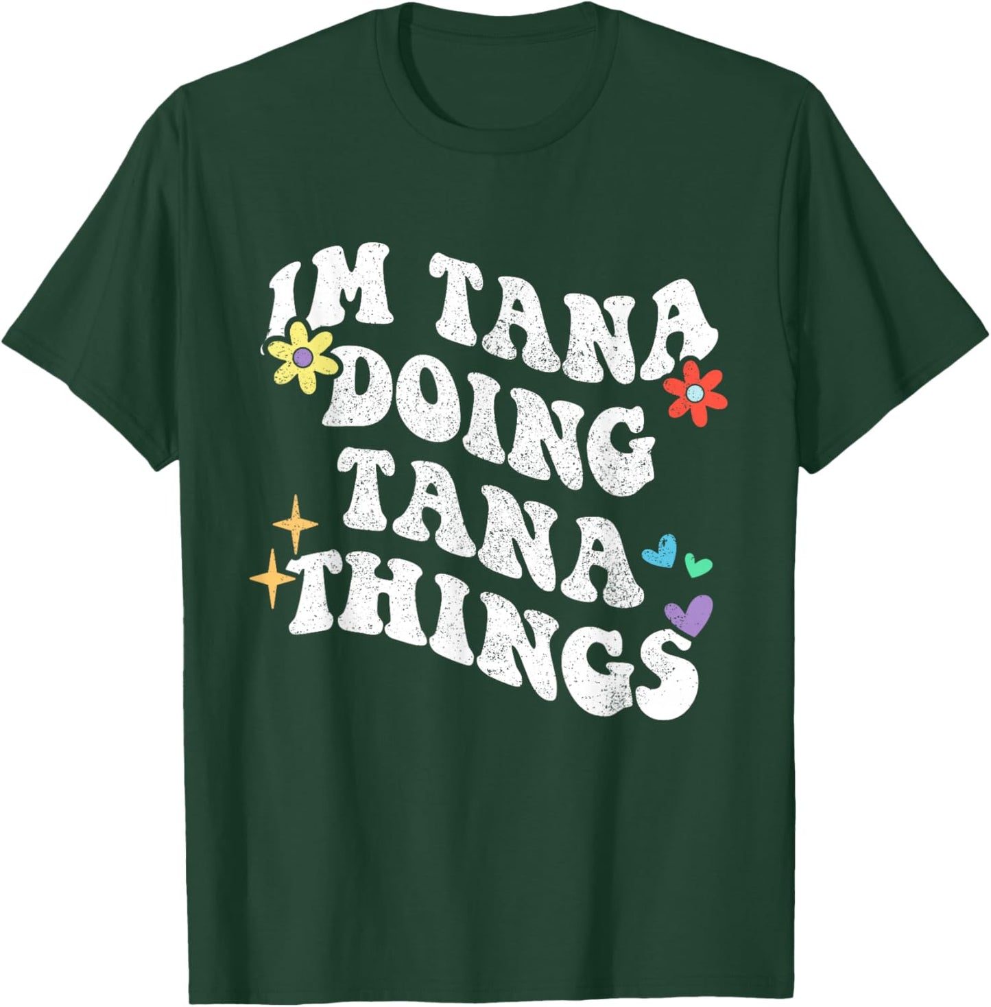 Retro Groovy Im Tana Doing Tana Things Funny Mother's Day T-Shirt - T-Shirt | Forest