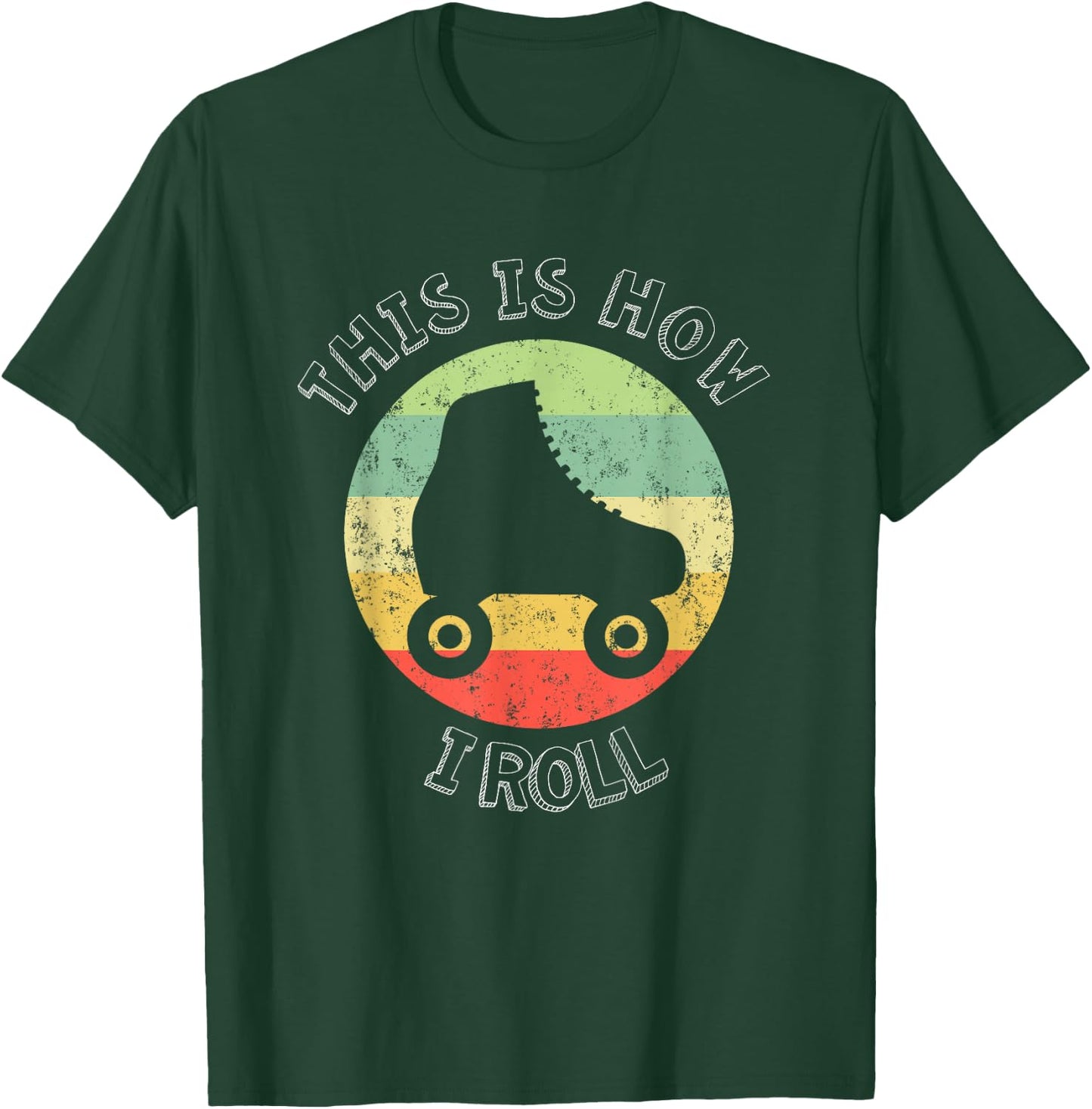 70's This Is How I Roll Vintage Retro Roller Skates T-Shirt - T-Shirt | Forest