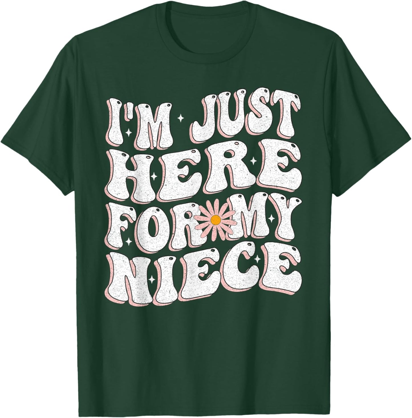 I'm Just Here For My Niece funny for aunt and Uncle T-Shirt - T-Shirt | Forest