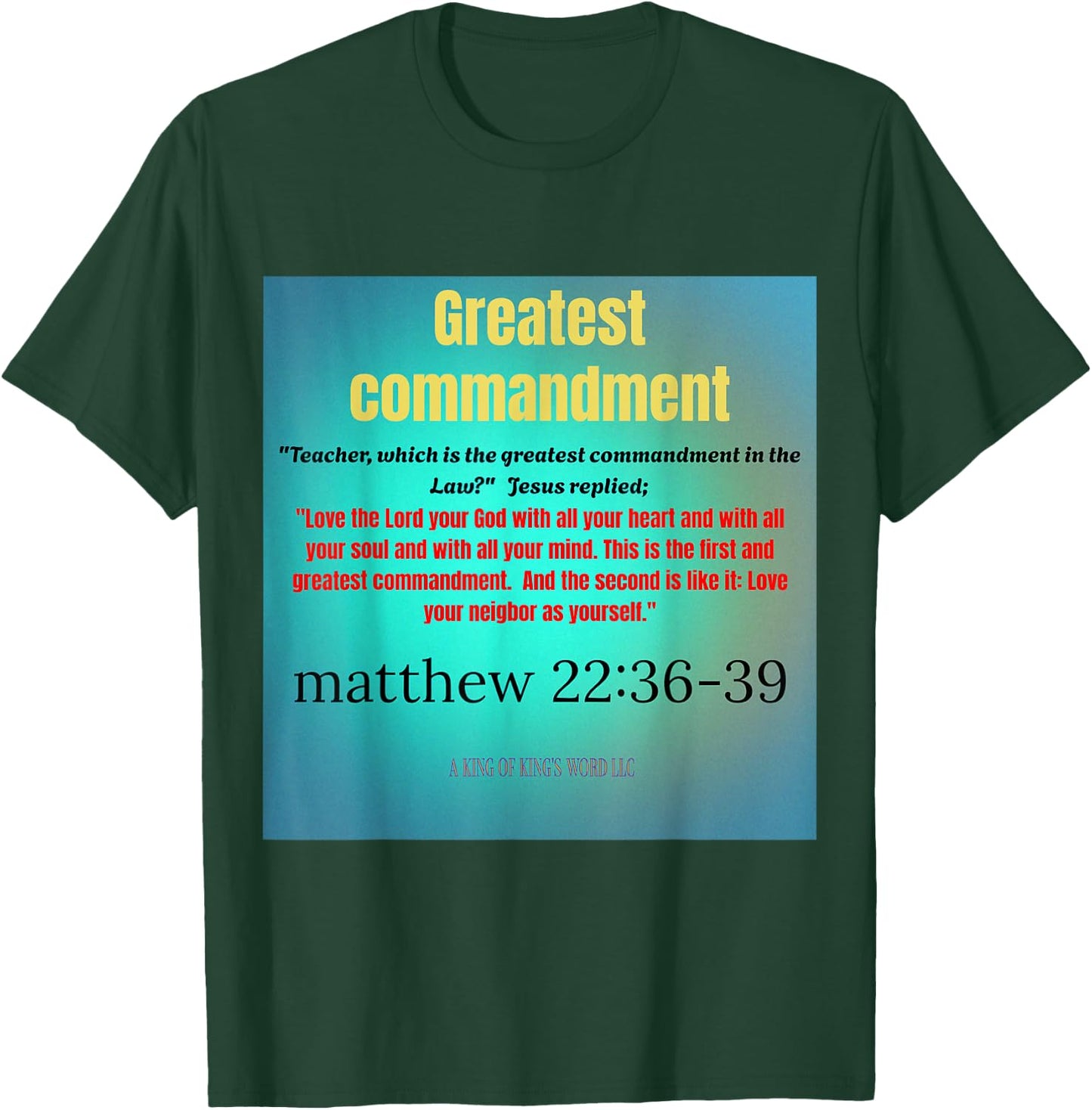Matthew 22: 36-39 Teacher What is the Greatest Commandment? T-Shirt - T-Shirt | Forest