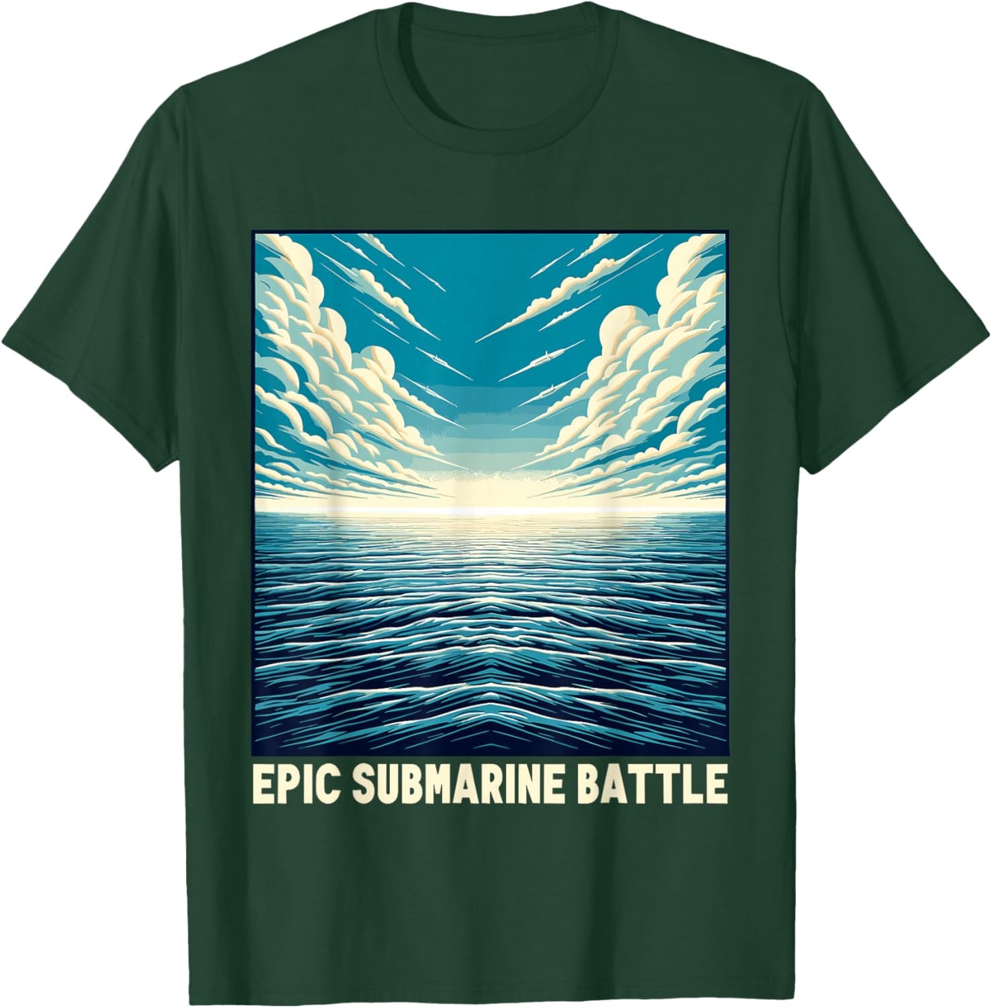 Submariner Epic Nuclear Submarine Battle Warfare Sub U-boat T-Shirt - T-Shirt | Forest