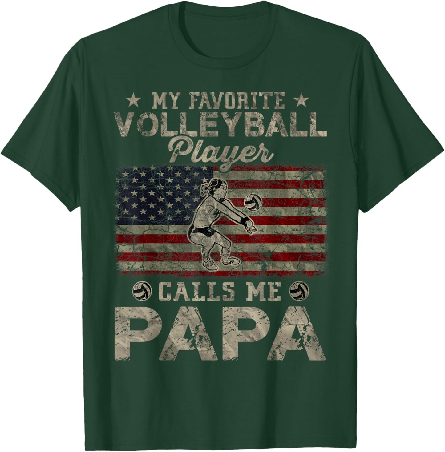 My Favorite Volleyball Player Calls Me Papa USA Flag T-Shirt - T-Shirt | Forest