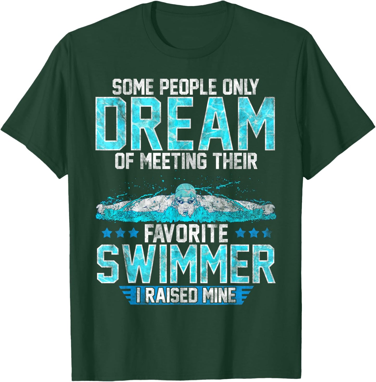 Swimming Parent Swimmer Mom Dad My Favorite Swim Meet T-Shirt - T-Shirt | Forest