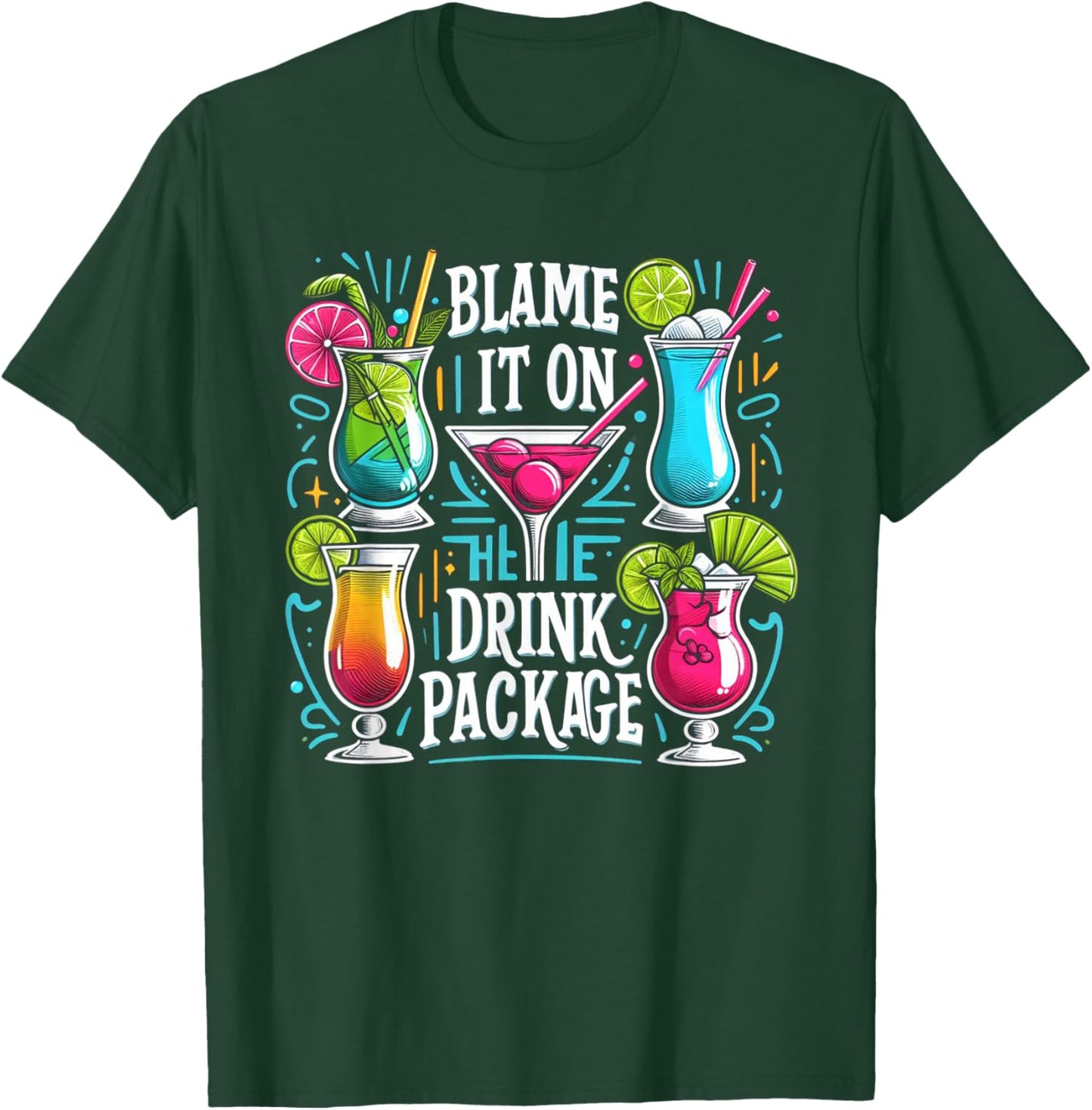 Funny Cruise Blame It On The Drink Package Family Cruising T-Shirt - T-Shirt | Forest
