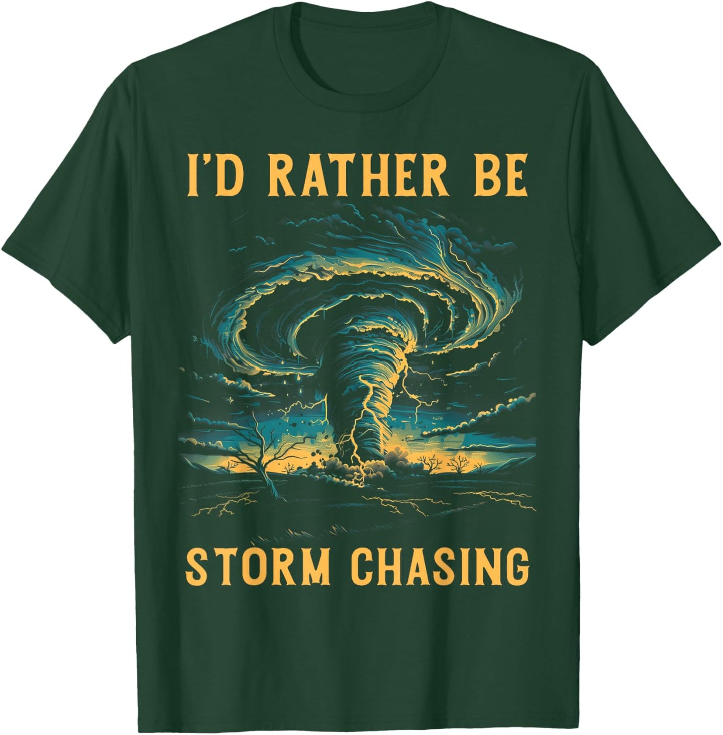Tornado Chaser Meteorologist Meteorology Storm Chasing T-Shirt - T-Shirt | Forest