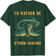 Tornado Chaser Meteorologist Meteorology Storm Chasing T-Shirt - T-Shirt | Forest