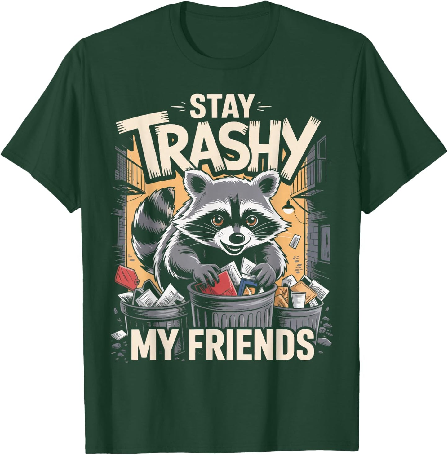 Stay Trashy Raccoon Lover Trashed Racoon Animal Raccoon T-Shirt - T-Shirt | Forest