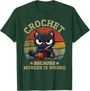 Funny Crochet Because Murder Is Wrong Crocheting Black Cat T-Shirt - T-Shirt | Forest
