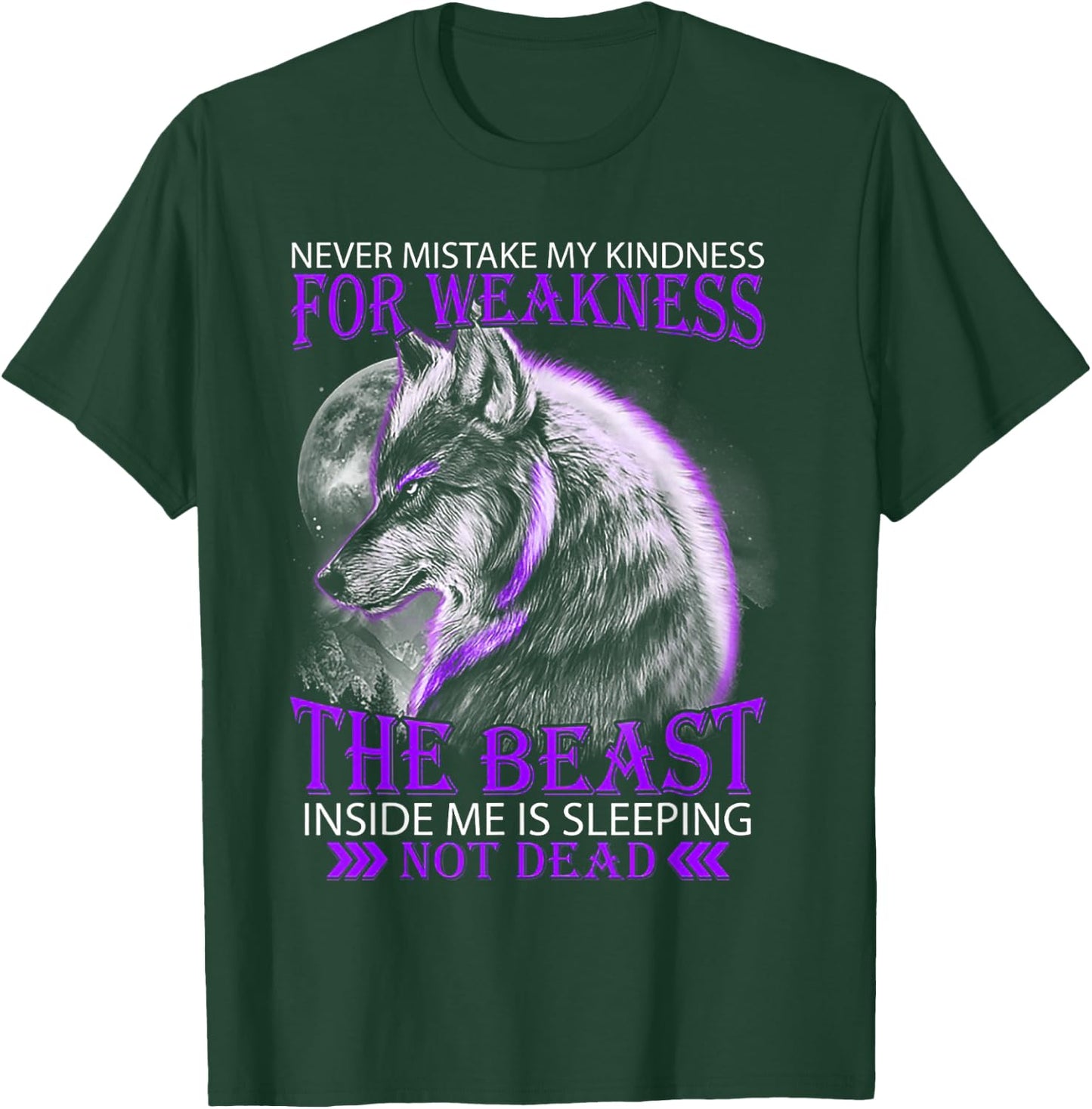 Never Mistake My Kindness for Weakness Wolf Small T-Shirt - T-Shirt | Forest