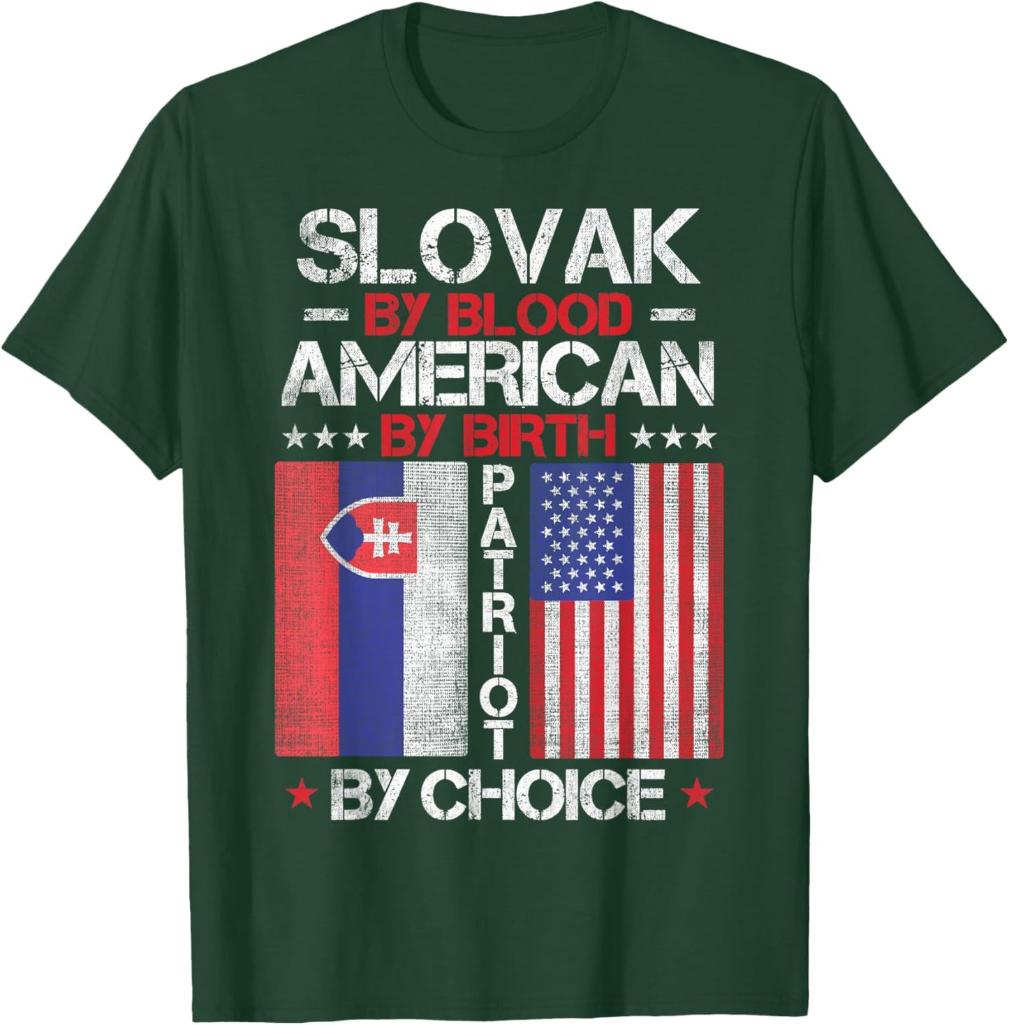 Slovak By Blood American By Birth Patriot By Choice T-Shirt - T-Shirt | Forest