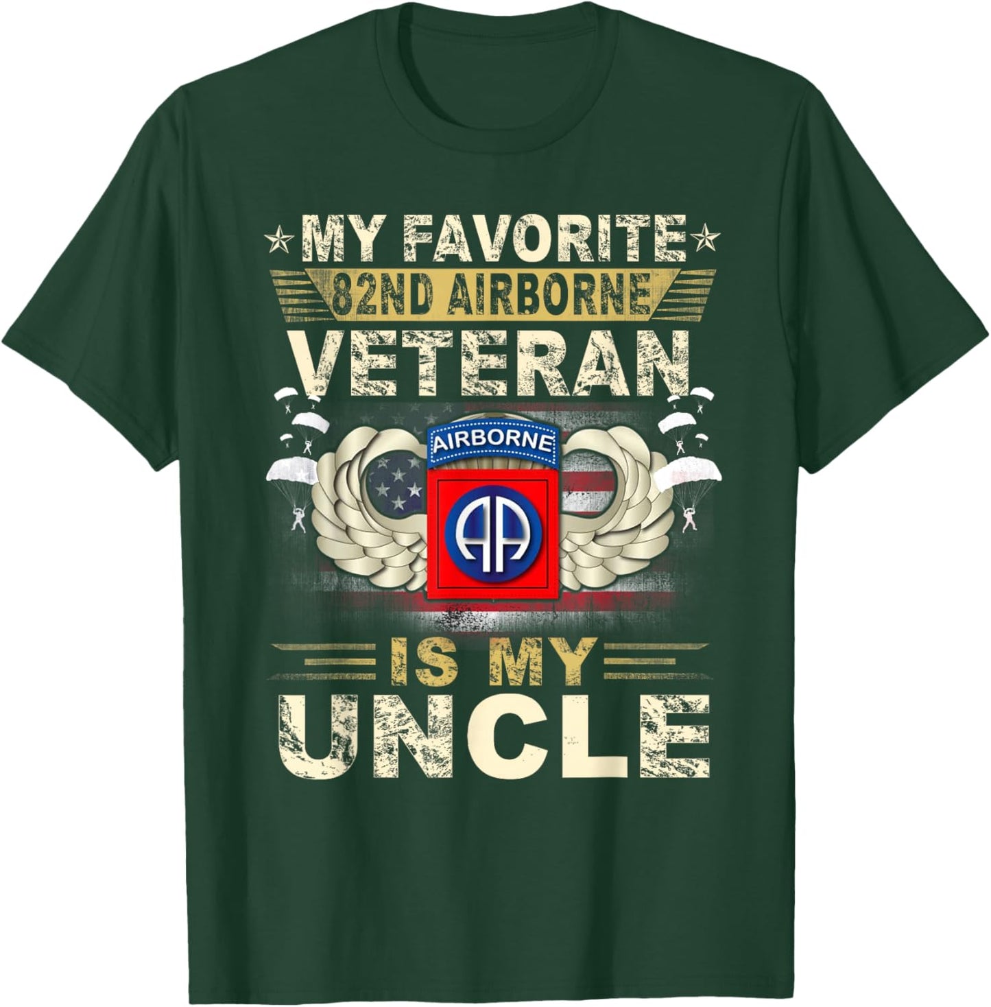 Veterans Day My Favorite 82nd Airborne Veteran Is My Uncle T-Shirt - T-Shirt | Forest